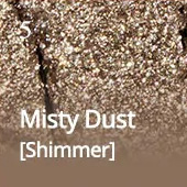 Misty Dust [シマー]